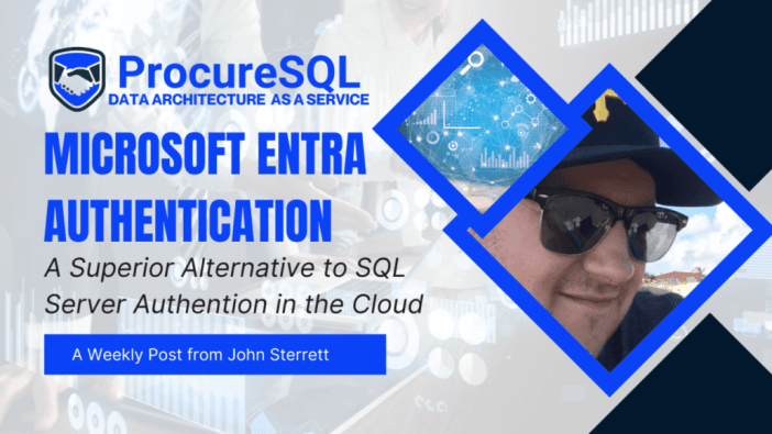 Microsoft Entra Authentication is A Superior Alternative to SQL Server Authentication